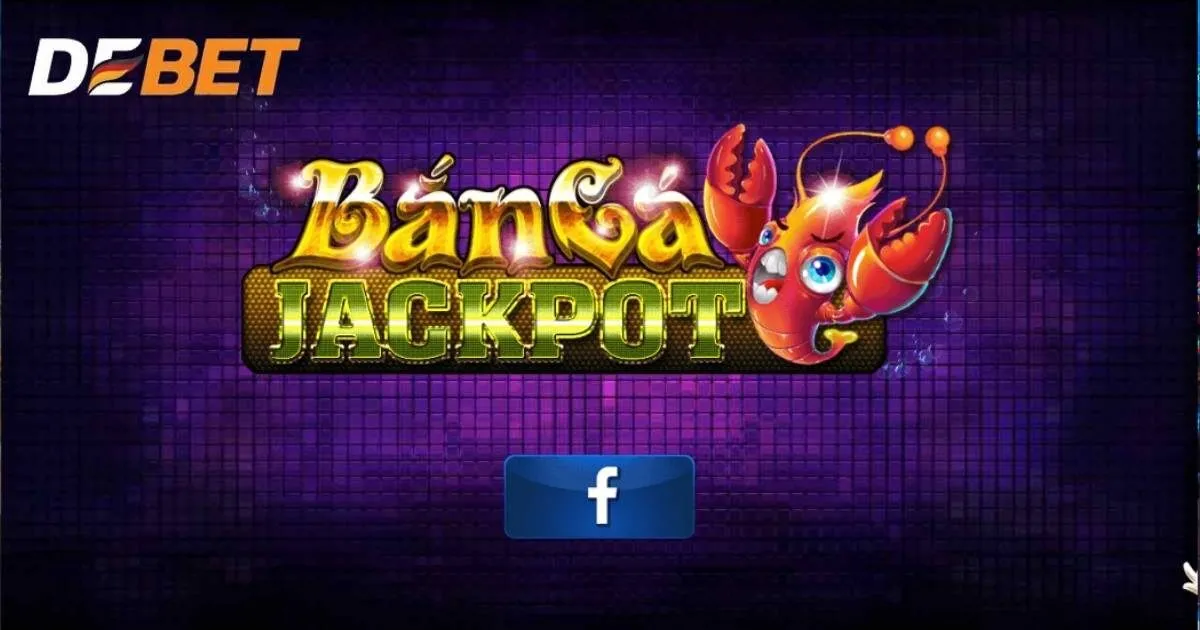 Bắn cá Jackpot Debet là gì?