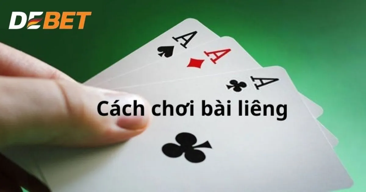 Hướng dẫn cách chơi bài liêng Debet cực dễ cho tân thủ