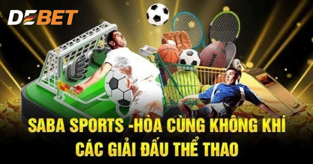 Tổng hợp sảnh thể thao Debet phổ biến