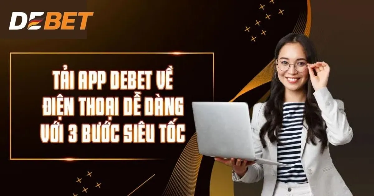 Cách Tải App Debet chi tiết