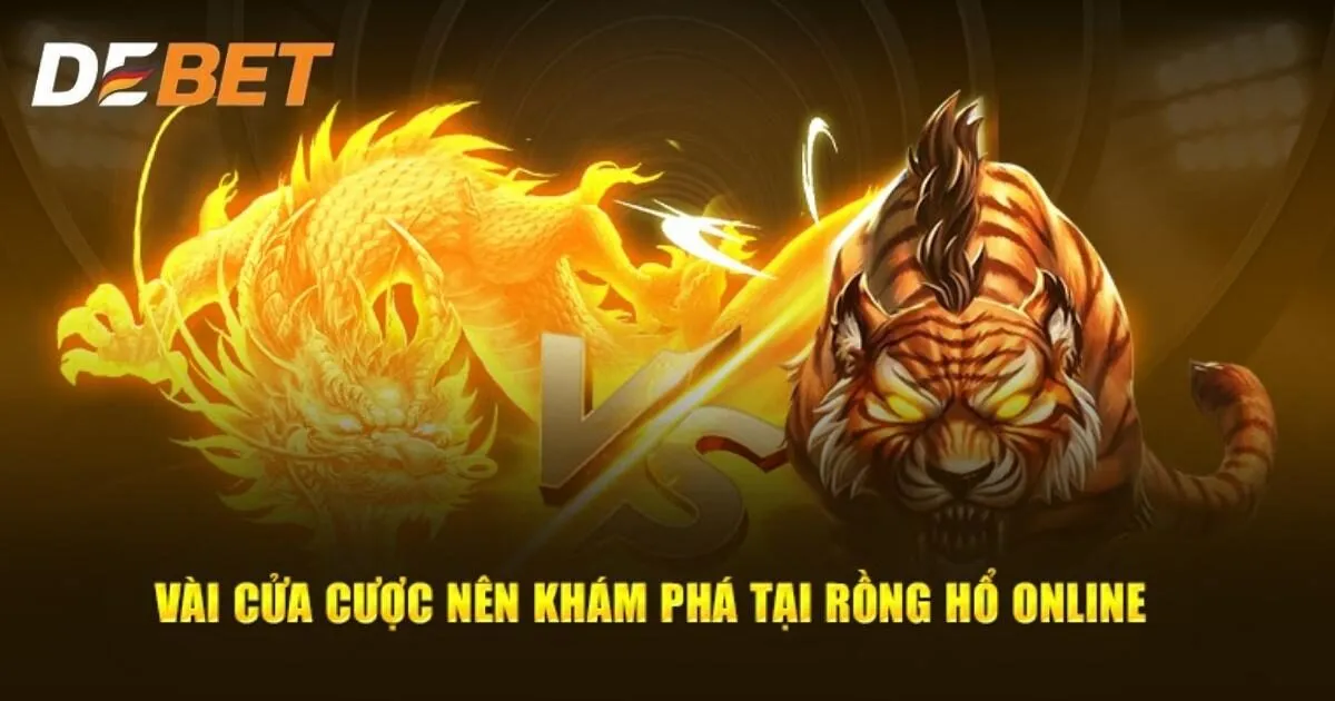 Những phiên bản game hấp dẫn nhất tại Rồng Hổ Debet