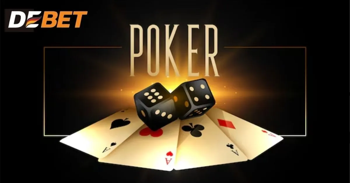 Cách chơi Poker Debet cực dễ cho người mới bắt đầu